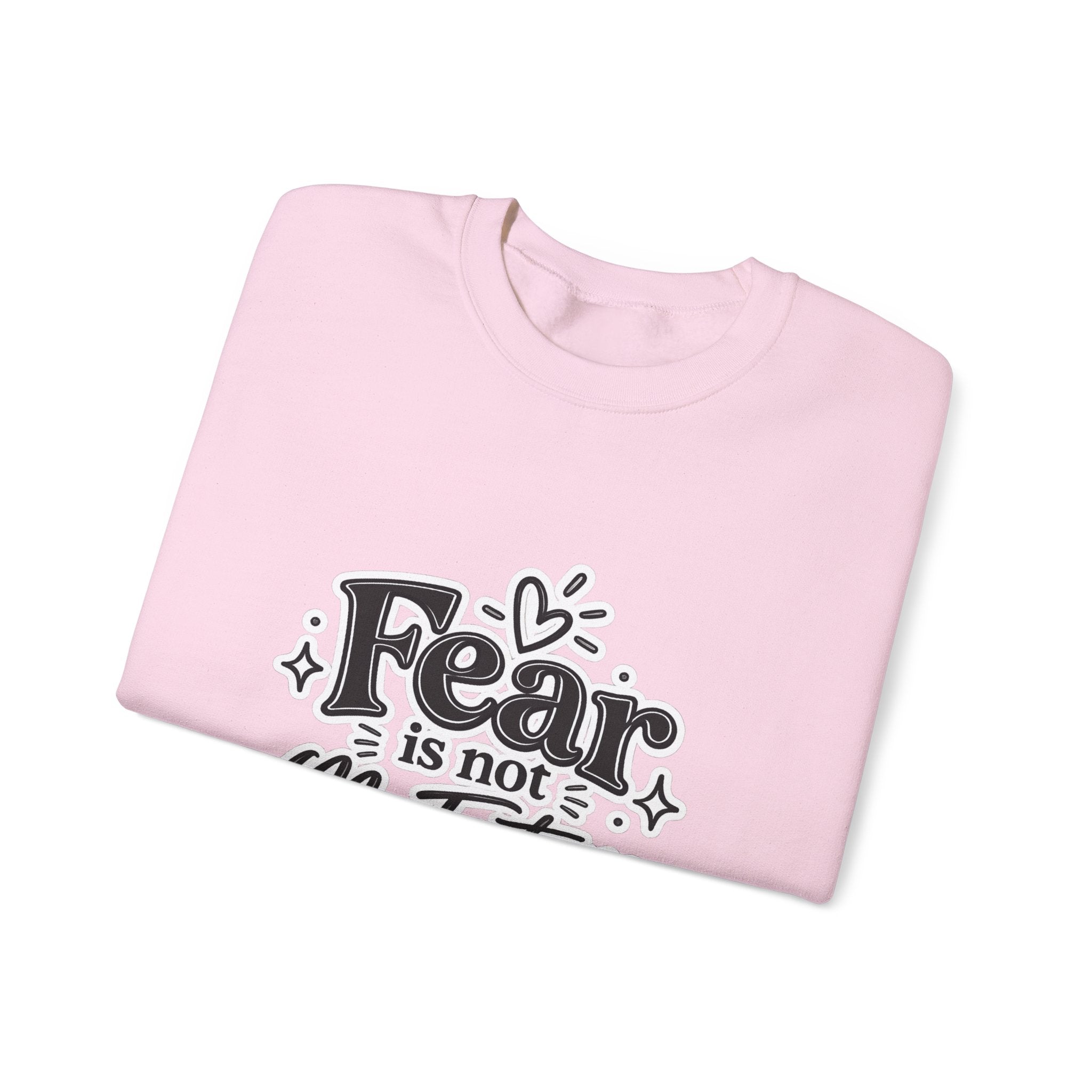 Fear Is Not My Future Sweatshirt – Inspirational Crewneck