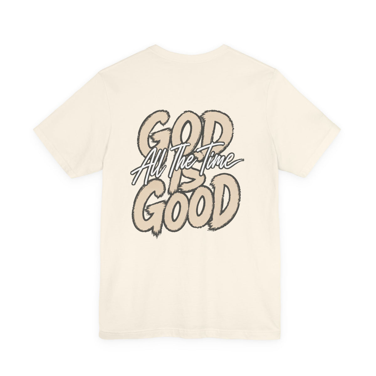 God Is Good Tee — "God All The Time" Faith Graphic T-Shirt
