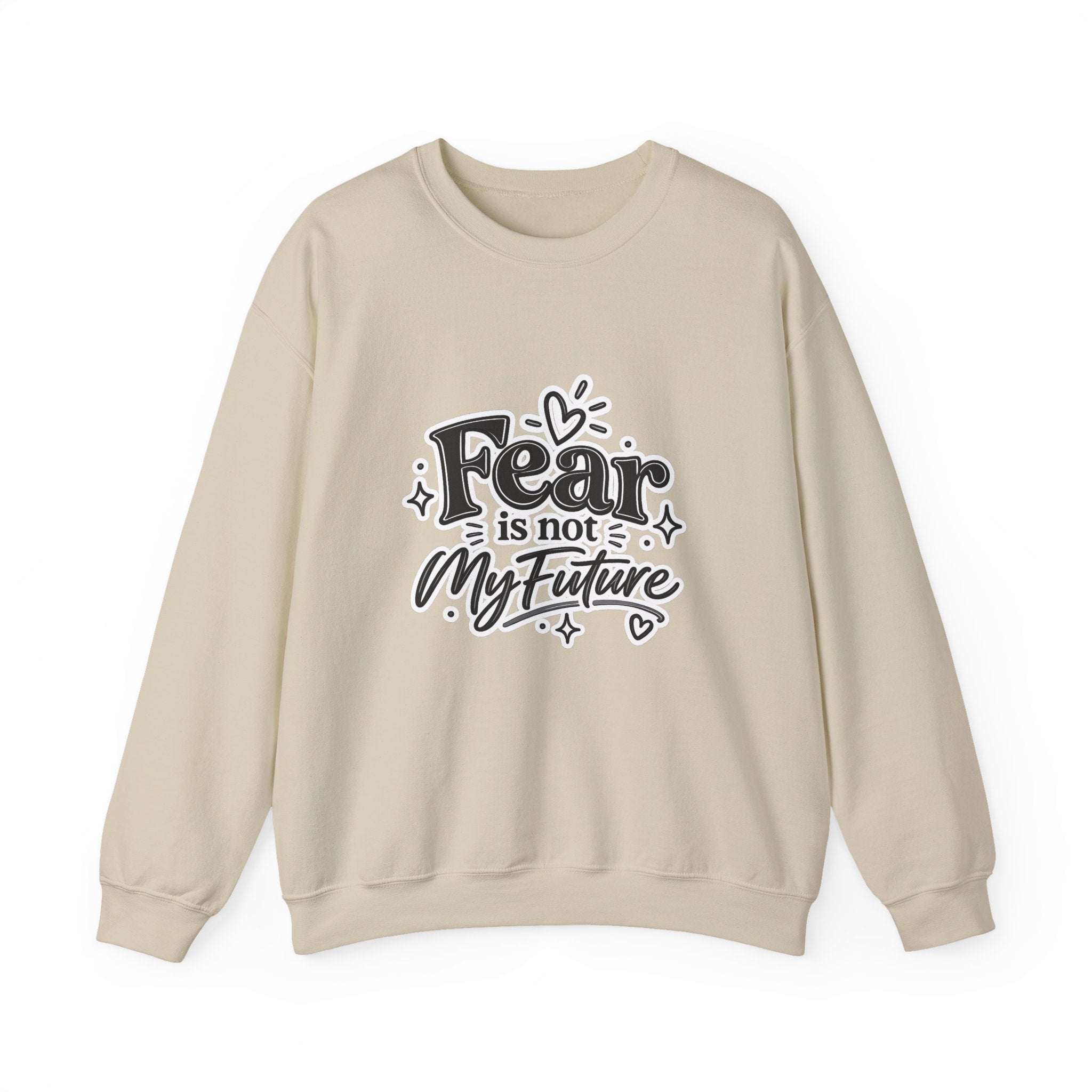 Fear Is Not My Future Sweatshirt — Inspirational Crewneck for Hope & Recovery
