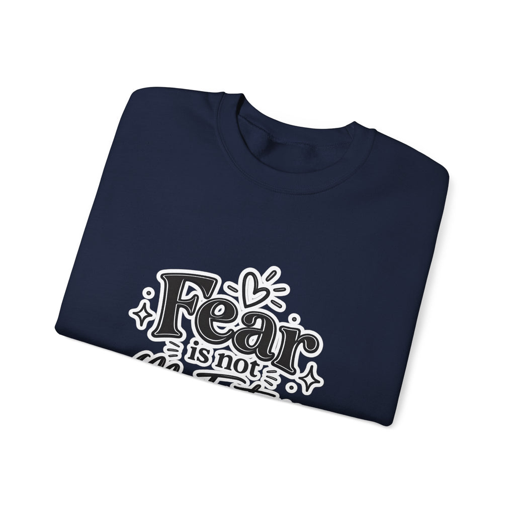 Fear Is Not My Future Sweatshirt — Inspirational Crewneck for Hope & Recovery