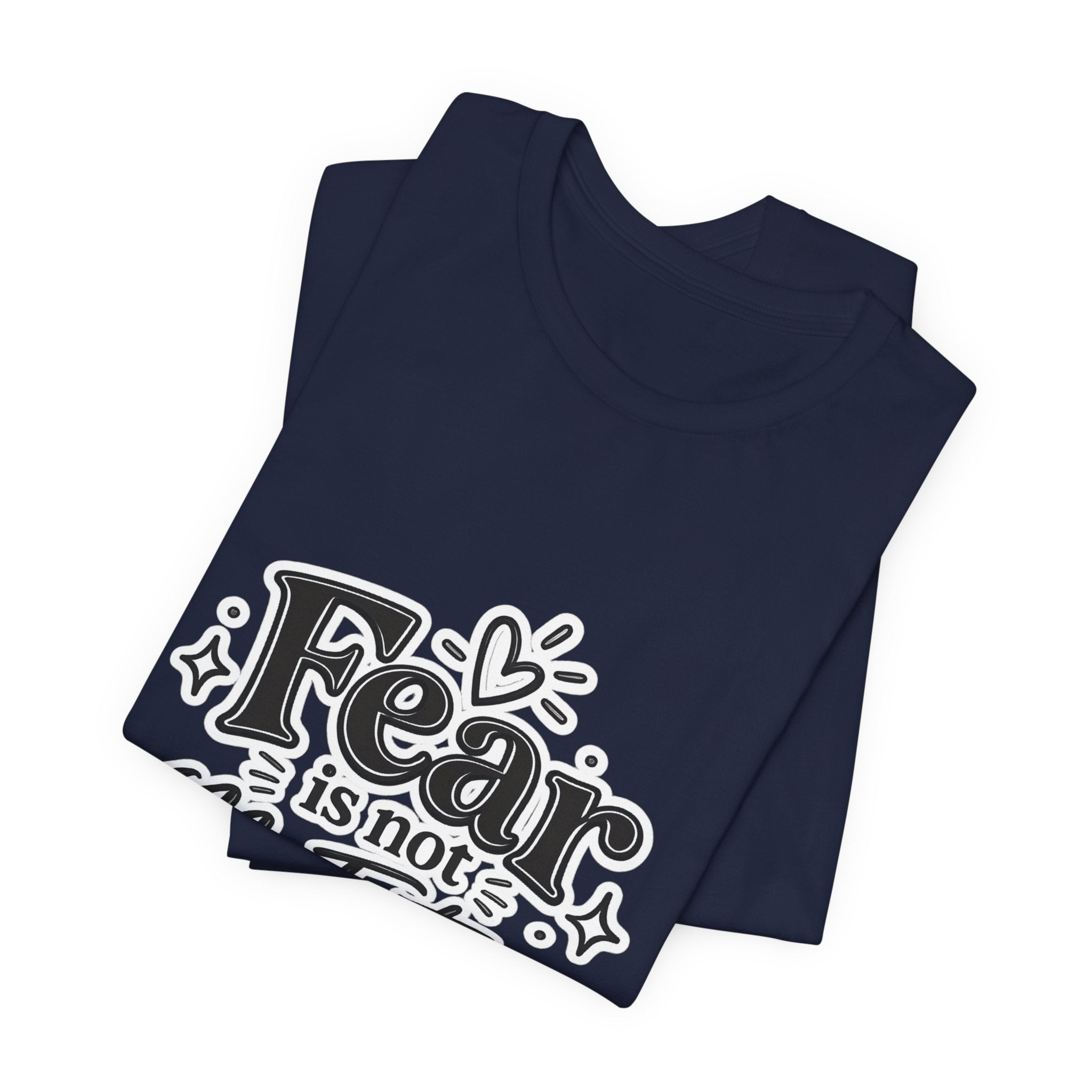 Fear Is Not My Future T-Shirt — Inspirational Typography Tee