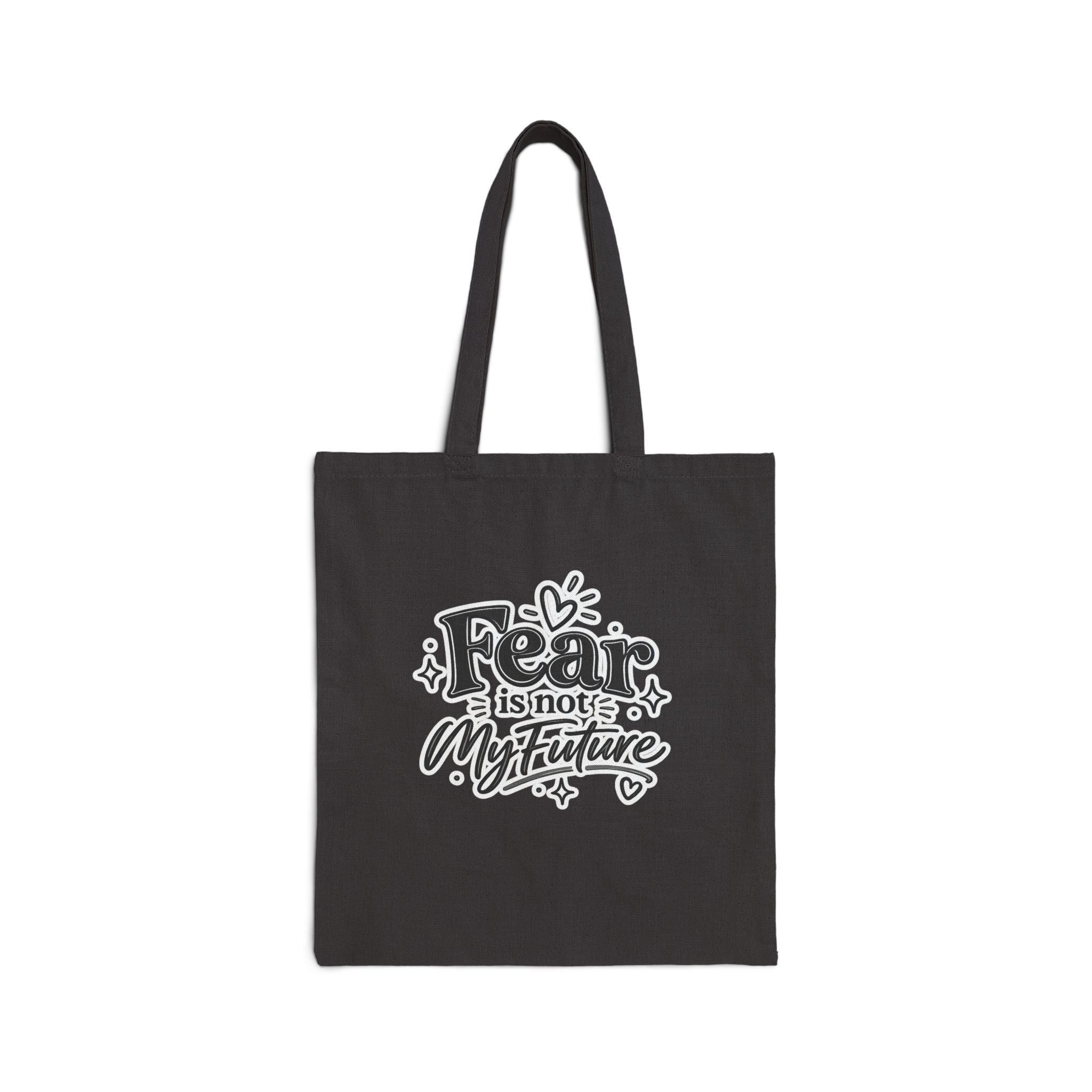 Tote Bag — "Fear Is Not My Future" Inspirational Canvas Tote