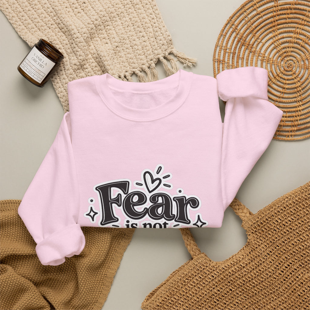 Fear Is Not My Future Sweatshirt – Inspirational Crewneck