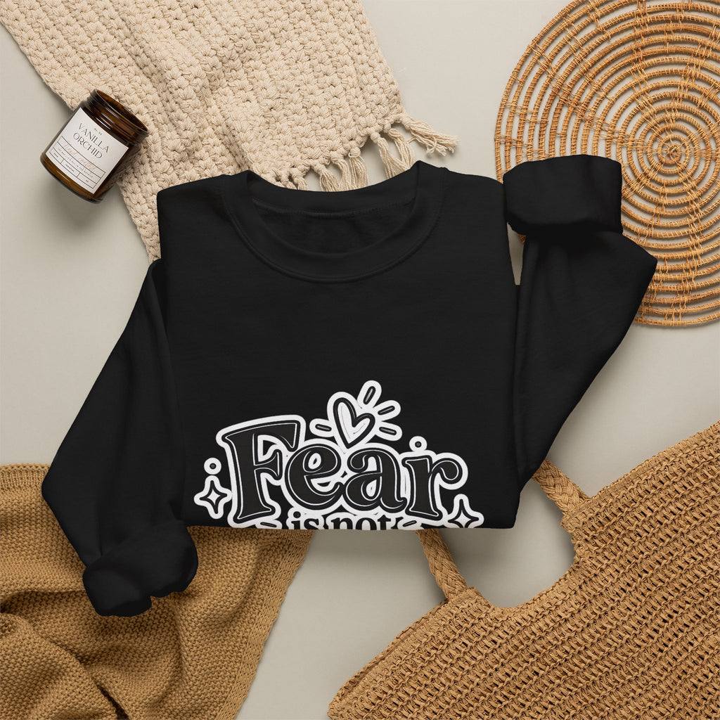 Fear Is Not My Future Sweatshirt – Inspirational Crewneck