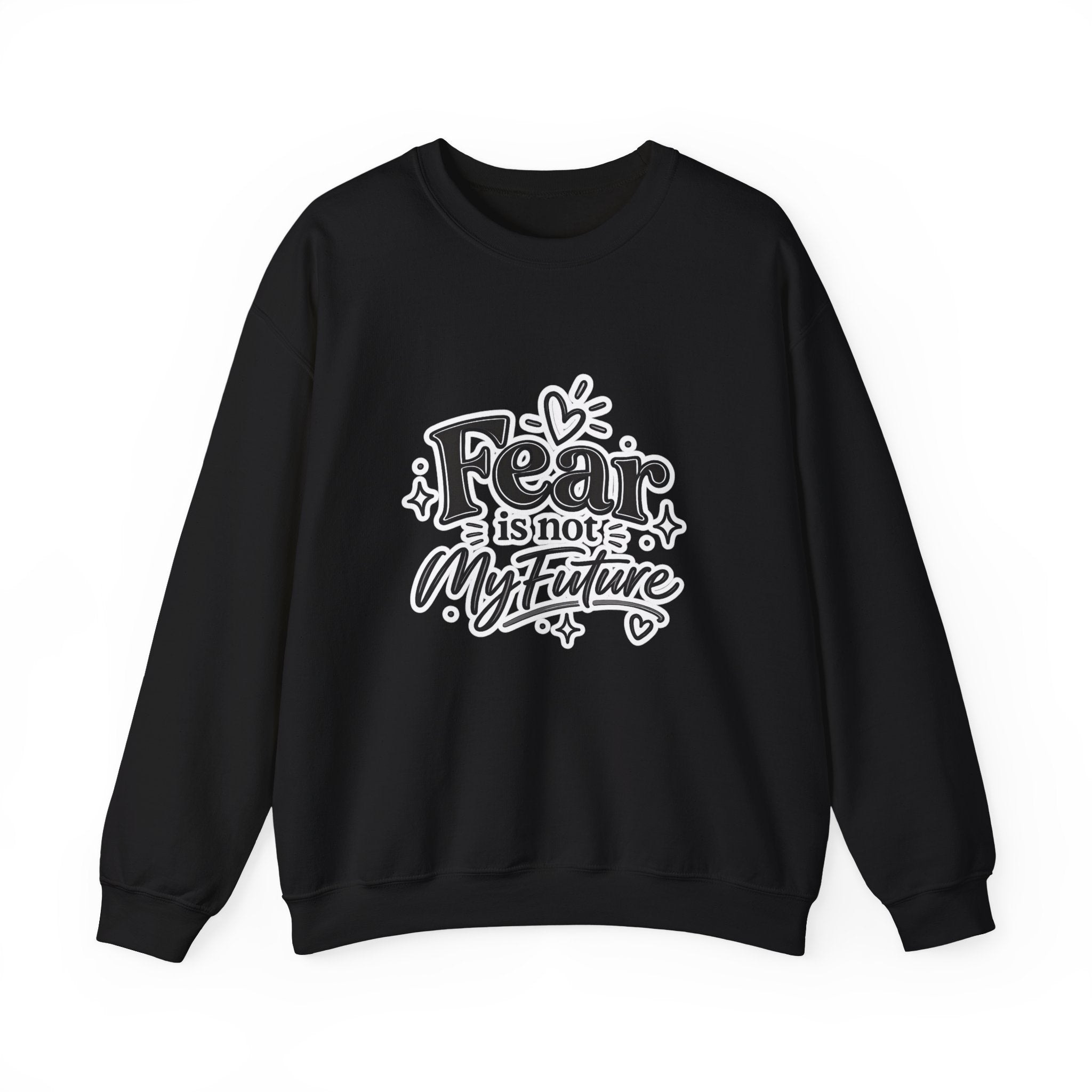 Fear Is Not My Future Sweatshirt — Inspirational Crewneck for Hope & Recovery
