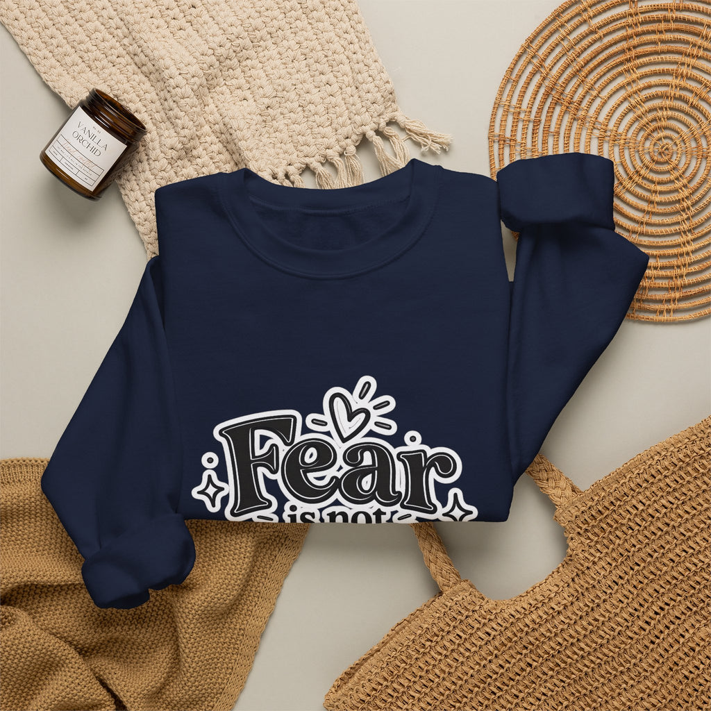 Fear Is Not My Future Sweatshirt — Inspirational Crewneck for Hope & Recovery