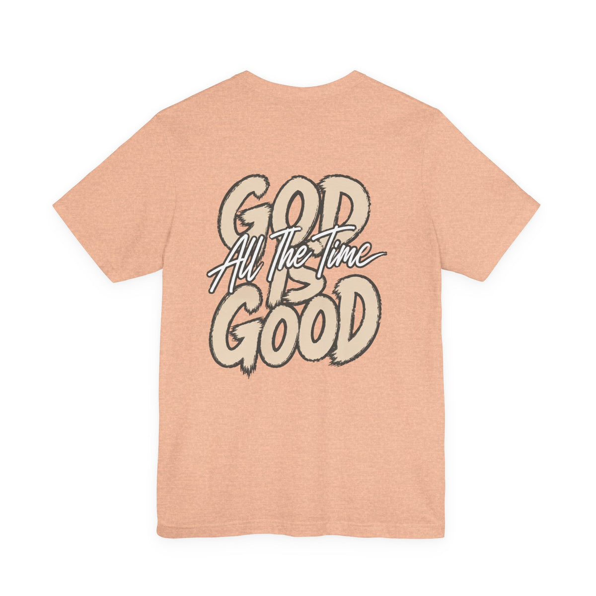 God Is Good Tee — "God All The Time" Faith Graphic T-Shirt