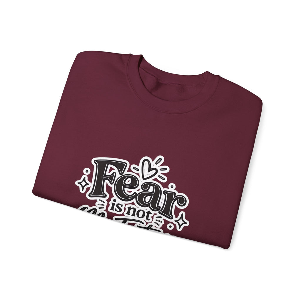 Fear Is Not My Future Sweatshirt – Inspirational Crewneck