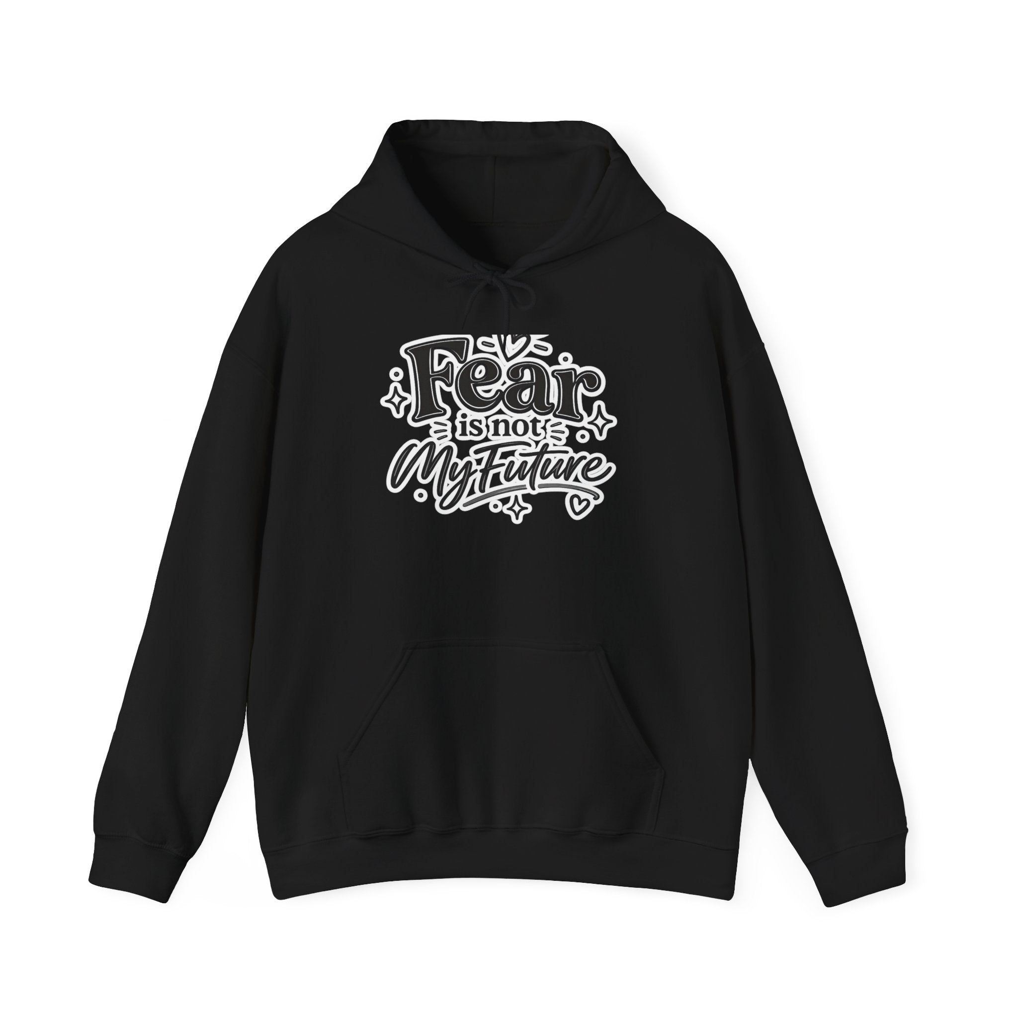 Hoodie - "Fear Is Not My Future" Inspirational Graphic Hooded Sweatshirt
