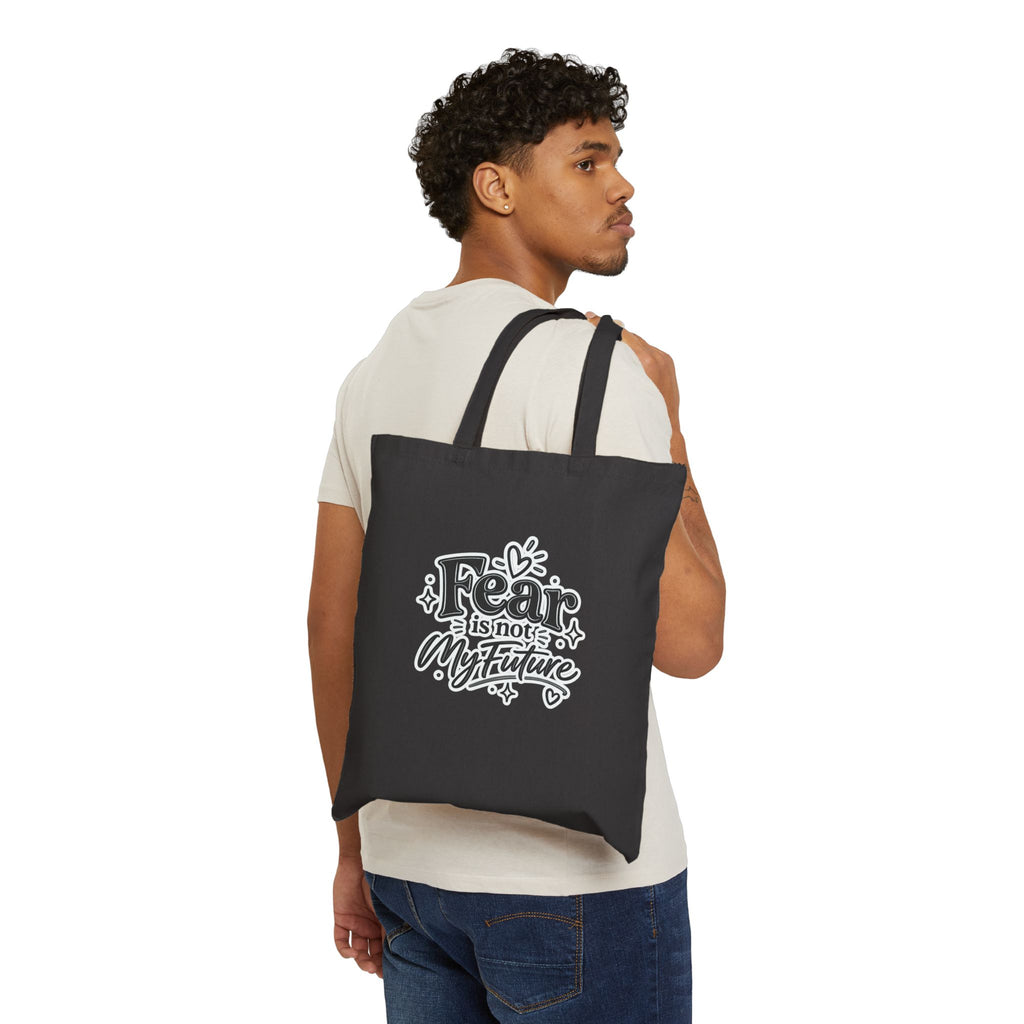 Tote Bag — "Fear Is Not My Future" Inspirational Canvas Tote