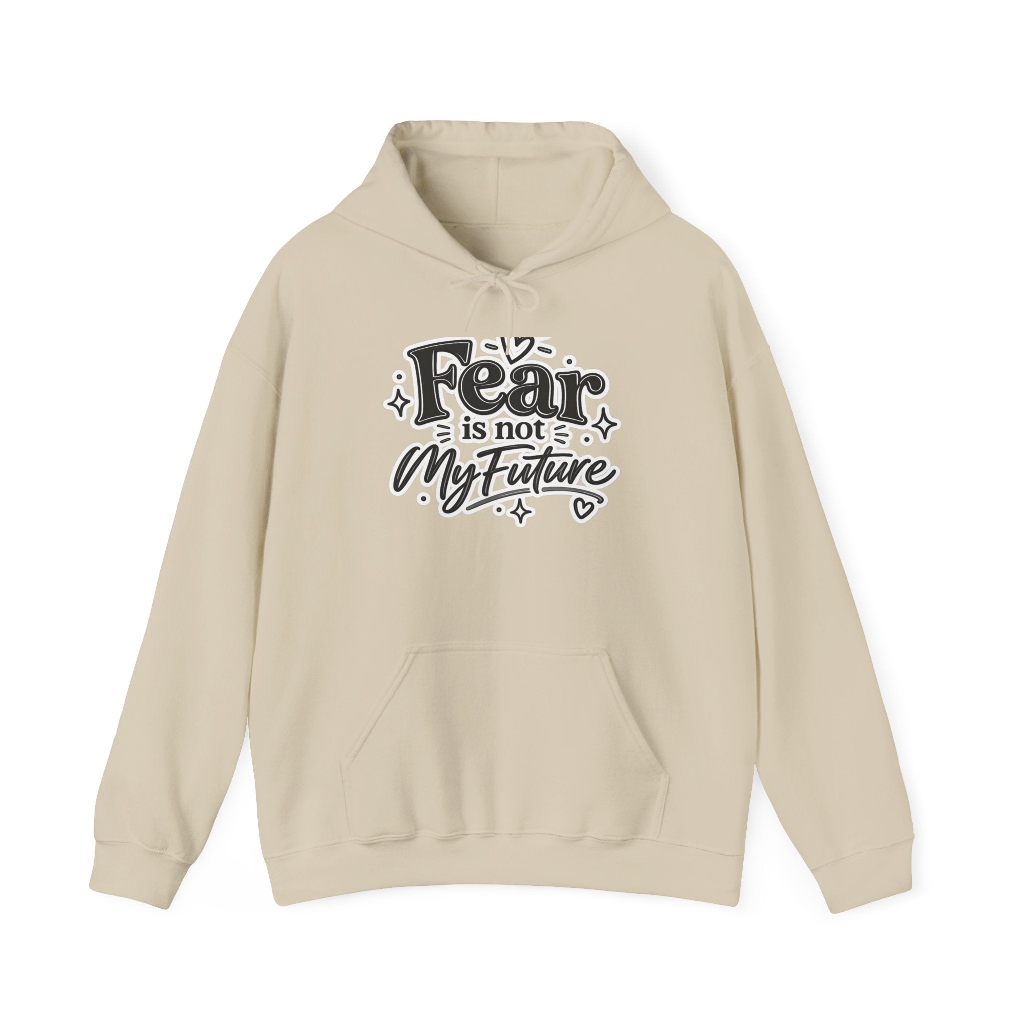 Hoodie - "Fear Is Not My Future" Inspirational Graphic Hooded Sweatshirt