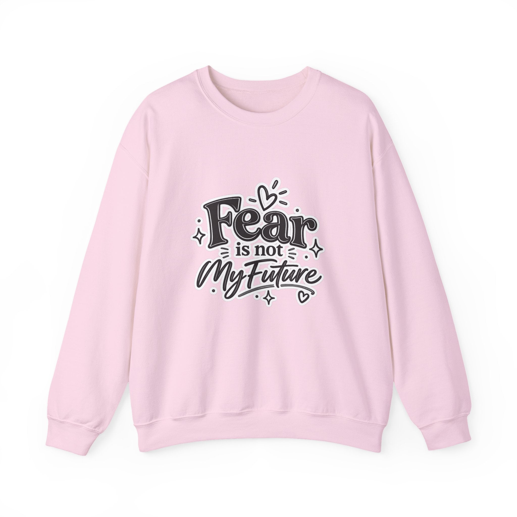 Fear Is Not My Future Sweatshirt – Inspirational Crewneck